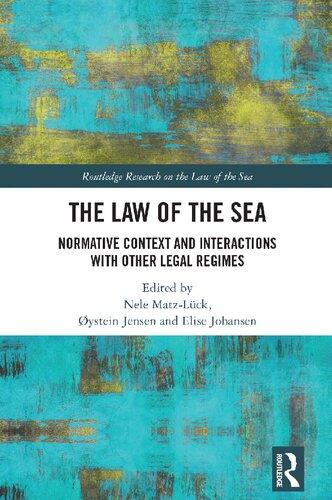 The Law of the Sea: Normative Context and Interactions with other Legal Regimes