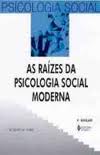 As raízes da psicologia social moderna (1872-1954)