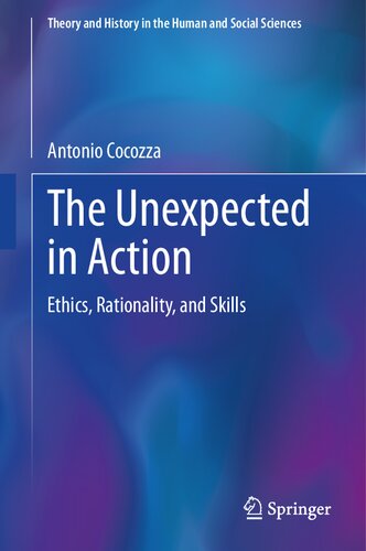 The Unexpected in Action: Ethics, Rationality, and Skills