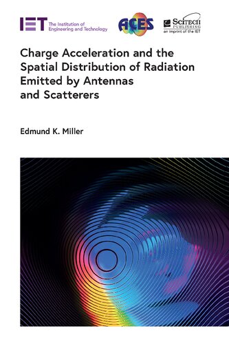 Charge Acceleration and the Spatial Distribution of Radiation Emitted by Antennas and Scatterers (Electromagnetic Waves)
