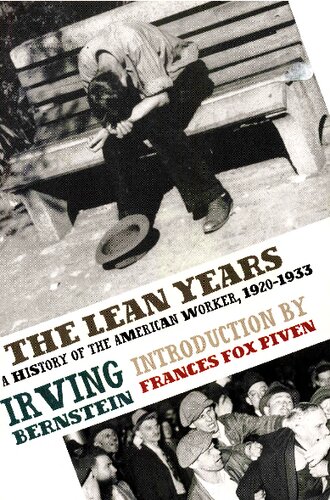 The Lean Years: A History of the American Worker, 1920-1933