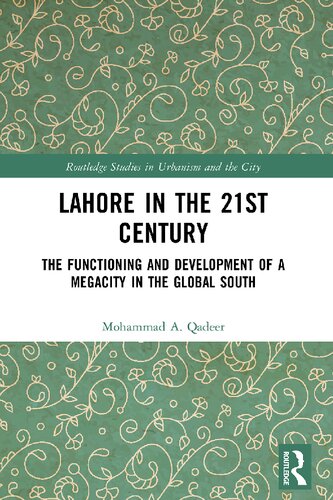 Lahore in the 21st Century: The Functioning and Development of a Megacity in the Global South