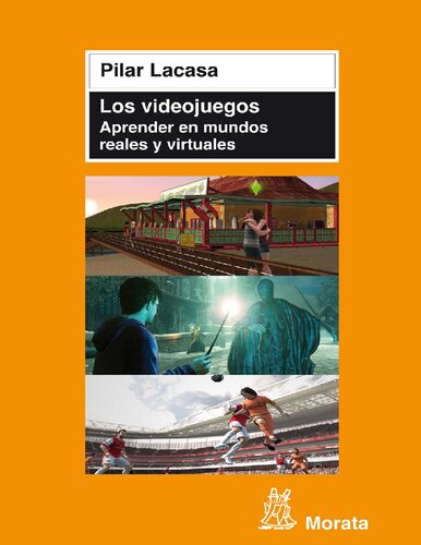 Los videojuegos. Aprender en mundos reales y virtuales