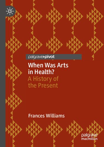 When Was Arts in Health?: A History of the Present