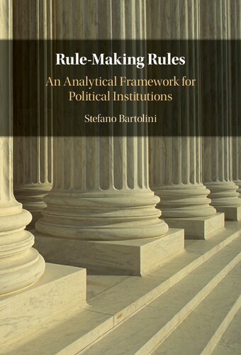 Rule-Making Rules: An Analytical Framework for Political Institutions