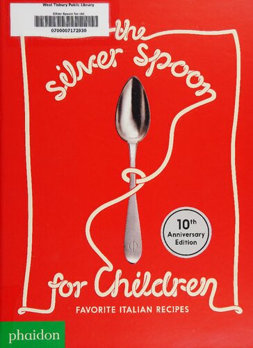 The Silver Spoon for Children: Favourite Italian Recipes