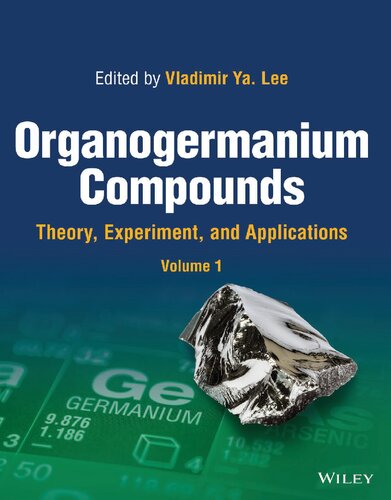 Organogermanium Compounds. Theory, Experiment, and Applications