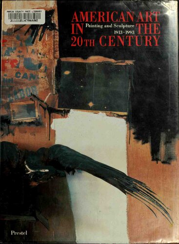American Art in the 20th Century: Painting and Sculpture 1913-1993