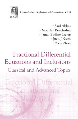 Fractional Differential Equations and Inclusions: Classical and Advanced Topics