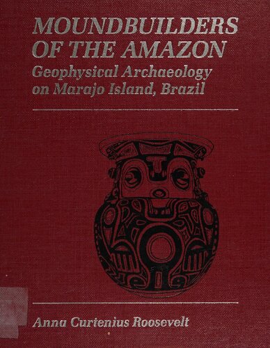 Moundbuilders of the Amazon: geophysical archaeology on Marajo Island, Brazil