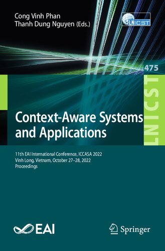 Context-Aware Systems and Applications: 11th EAI International Conference, ICCASA 2022, Vinh Long, Vietnam, October 27-28, 2022, Proceedings