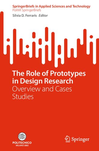 The Role of Prototypes in Design Research: Overview and Cases Studies