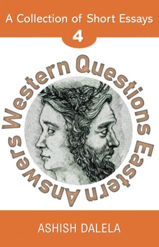 Western Questions Eastern Answers: A Collection of Short Essays - Volume 4