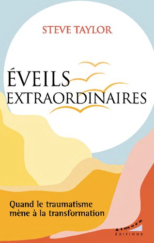 Éveils extraordinaires : Quand le traumatisme mène à la transformation