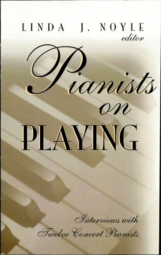 Pianists on Playing: Interviews with Twelve Concert Pianists