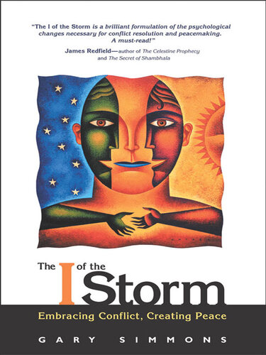 The I of the Storm: Embracing Conflict, Creating Peace