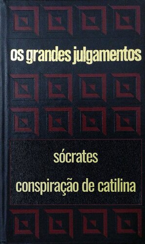 Os grandes julgamentos - Sócrates e Catilina