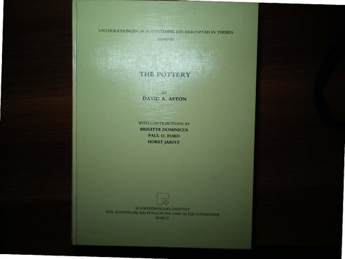 The Pottery, Untersuchungen Im Totentempel Des Merenptah in Theben: Band IV