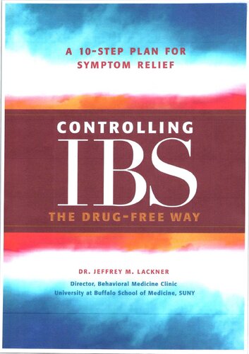Controlling IBS the Drug-Free Way: A 10-Step Plan for Symptom Relief