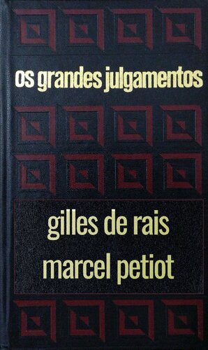 Os grandes julgamentos - Rais e Petiot