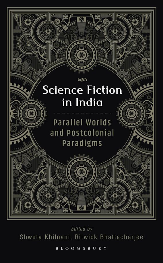 Science Fiction in India: Parallel Worlds and Postcolonial Paradigms
