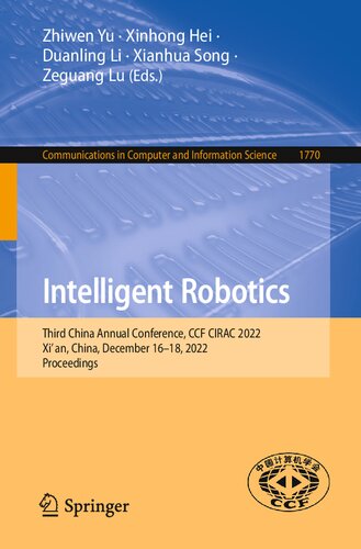 Intelligent Robotics. Third China Annual Conference, CCF CIRAC 2022 Xi’an, China, December 16–18, 2022 Proceedings