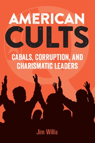 American Cults: Cabals, Corruption, and Charismatic Leaders