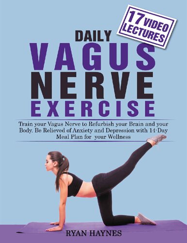 Daily Vagus Nerve Exercise: Train Your Vagus Nerve to Refurbish Your Brain and Your Body