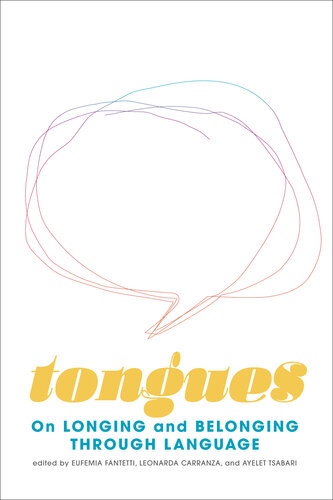 Tongues: On Longing and Belonging through Language