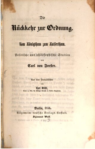 Die Rückkehr zur Ordnung. Vom Königtum zum Kaisertum : Politische und philosophische Studien
