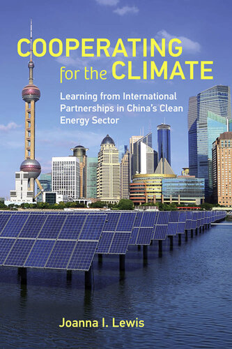 Cooperating for the Climate: Learning from International Partnerships in China's Clean Energy Sector