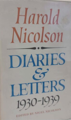Harold Nicolson: Diaries & Letters 1930-1939
