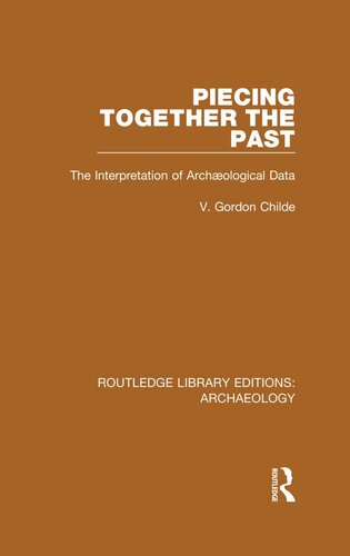Piecing Together the Past: The Interpretation of Archaeological Data