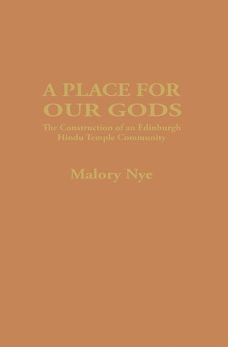 A Place for Our Gods: The Construction of an Edinburgh Hindu Temple Community