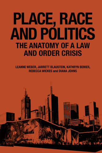 Place, Race and Politics: The Anatomy of a Law and Order Crisis