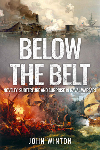 Below the Belt: Novelty, Subterfuge and Surprise in Naval Warfare