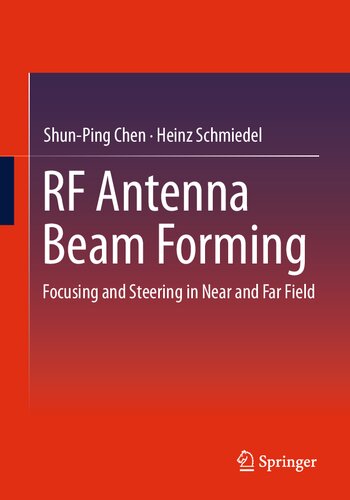 RF Antenna Beam Forming: Focusing and Steering in Near and Far Field