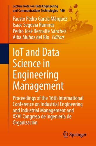 IoT and Data Science in Engineering Management: Proceedings of the 16th International Conference on Industrial Engineering and Industrial Management and XXVI Congreso de Ingeniería de Organización