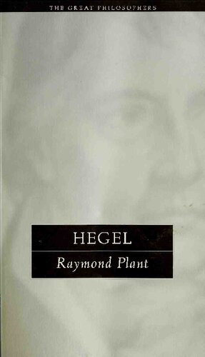 Hegel: The Great Philosophers (The Great Philosophers Series)