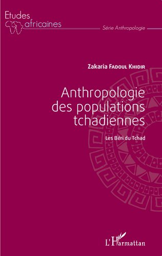 Anthropologie des populations tchadiennes: Les Béri du Tchad