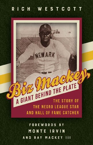 Biz Mackey, a Giant Behind the Plate: The Story of the Negro League Star and Hall of Fame Catcher