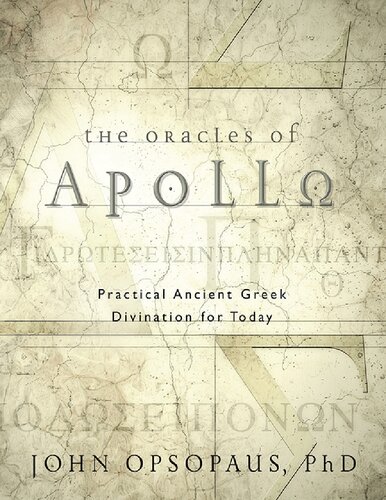 The Oracles of Apollo: Practical Ancient Greek Divination for Today