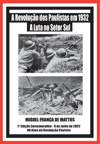 A Revolução dos Paulistas em 1932: A Luta no Setor Sul