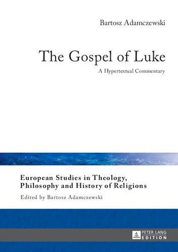 The Gospel of Luke: A Hypertextual Commentary