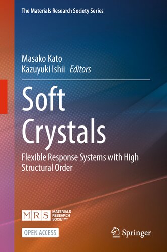 Soft Crystals: Flexible Response Systems with High Structural Order