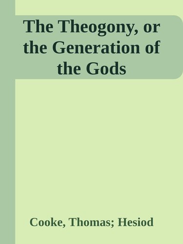 The Theogony, or the Generation of the Gods