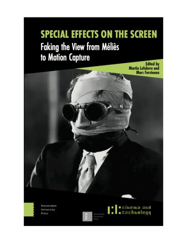 Special Effects on the Screen: Faking the View from Méliès to Motion Capture