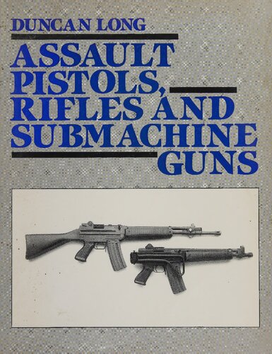Assault Pistols, Rifles and Submachine Guns