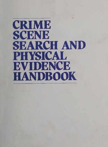Crime Scene Search And Physical Evidence Handbook