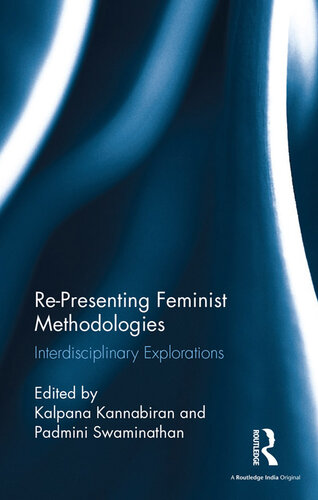 Re-Presenting Feminist Methodologies: Interdisciplinary Explorations